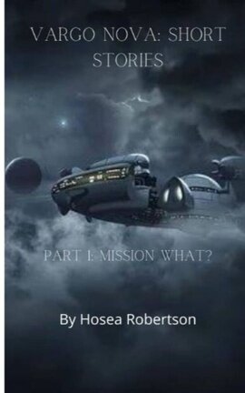 Vargo Nova Short Stories Part 1: Say What?