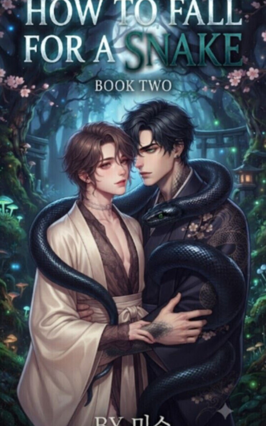 How To Fall For A Snake : BOOK 2