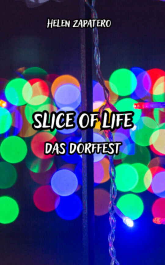 Slice of Life - Das Dorffest