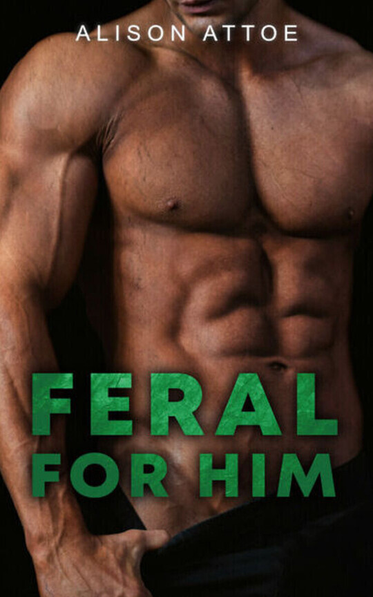 Feral For Him