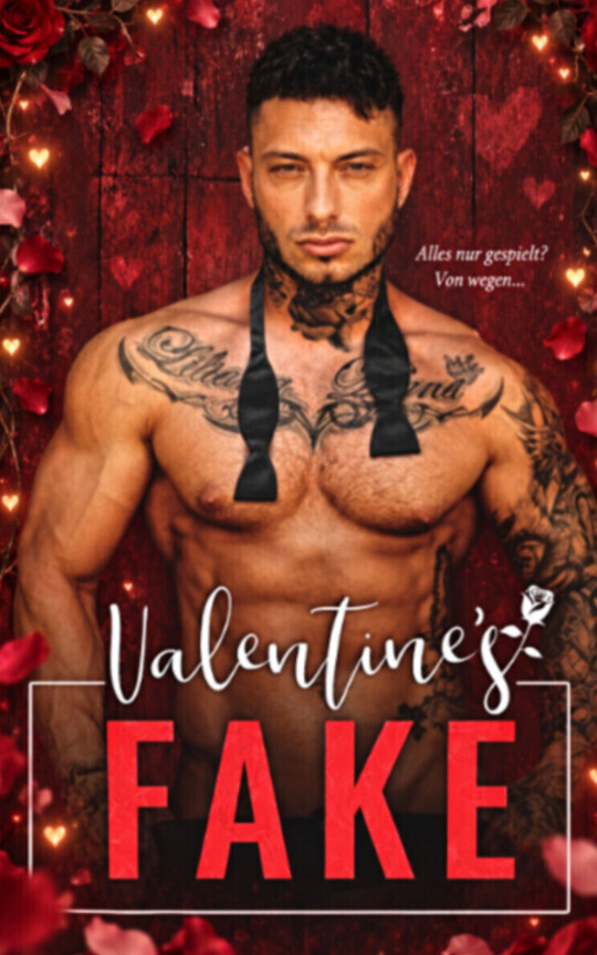Valentines Fake: A Steamy billionaire enemies to lovers romance
