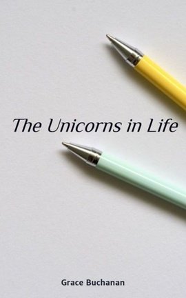 The Unicorns in Life