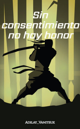 Sin consentimiento no hay honor