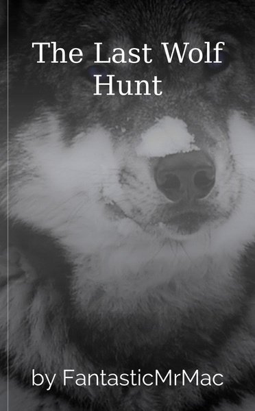 The Last Wolf Hunt