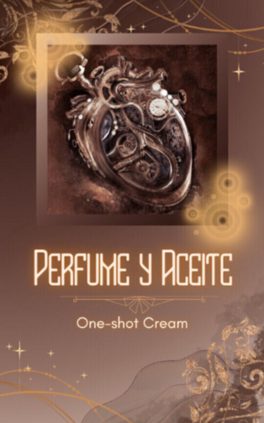 ❖◦ Perfume y Aceite ◦❖「One-shot Cream」