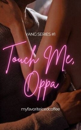 Yang Series 1: Touch Me, Oppa (English Ver.)