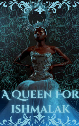 A Queen For Ishmalak