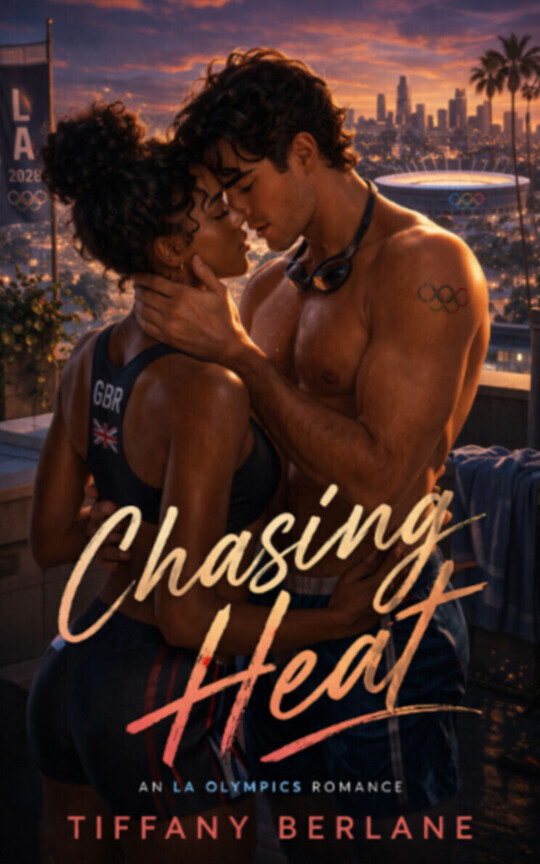 Chasing Heat: An LA Olympics Romance