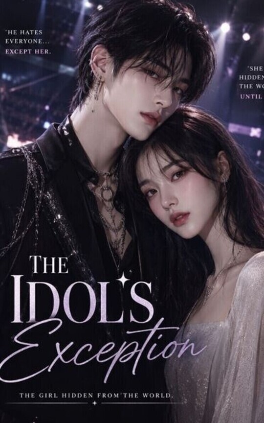 THE IDOLS EXCEPTION : The girl nobody wanted 