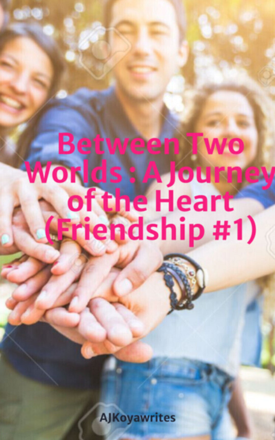 Between Two Worlds : A Journey of the Heart (Friendship #1)