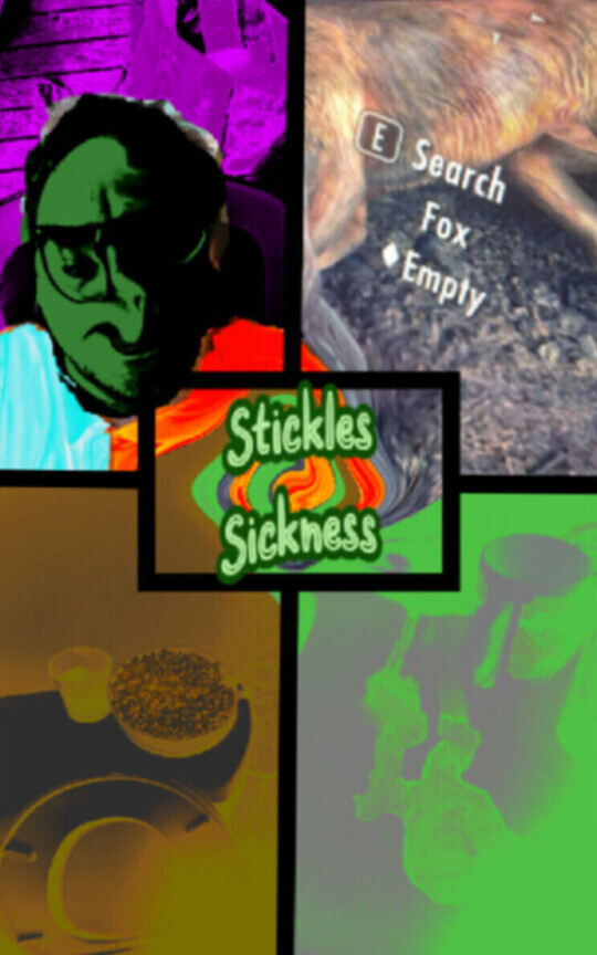Stickles Sickness