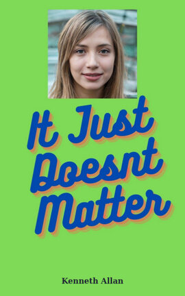 It Just Doesn't Matter