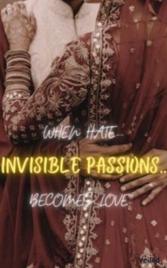 INVISIBLE PASSIONS : When Hate Becomes Love