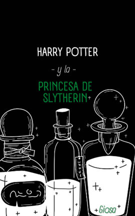 Harry Potter y la Princesa de Slytherin (Partes 1 y 2)
