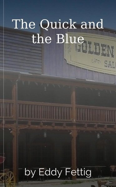 The Quick and the Blue