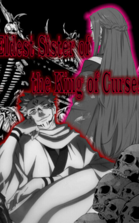 Eldest Sister of the King of Curses (JJKxSDS Fanfic)
