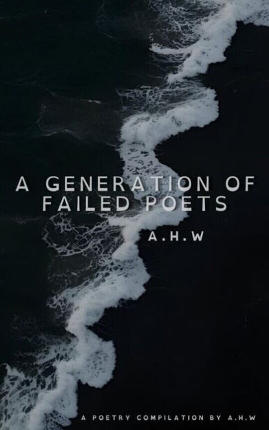 A Generation Of Failed Poets