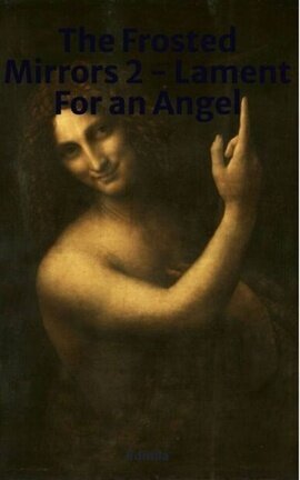 The Frosted Mirrors 2 - Lament For an Angel