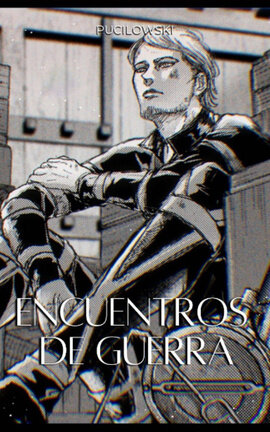 Encuentros de guerra - Shingeki No Kyojin x tú