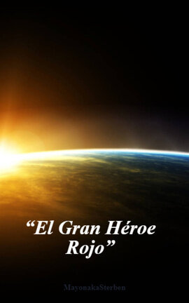 “El Gran Héroe Rojo”