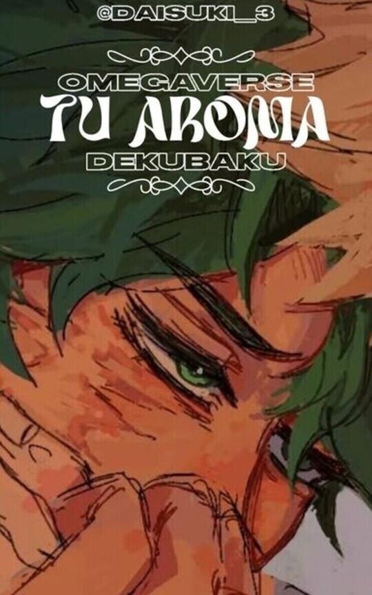 Tu Aroma [Dekubaku Omegaverse]