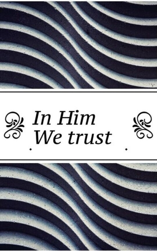 In Him We Trust 
