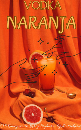 Vodka Naranja, OS Omegaverse Larry Stylinson