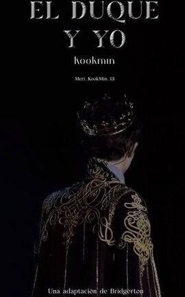 El duque y yo | Kookmin | Saga Bridgerton 