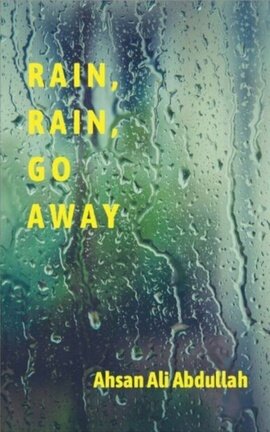Rain, Rain, Go Away