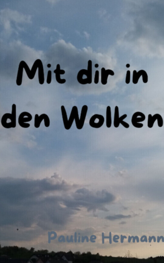 Mit dir in den Wolken