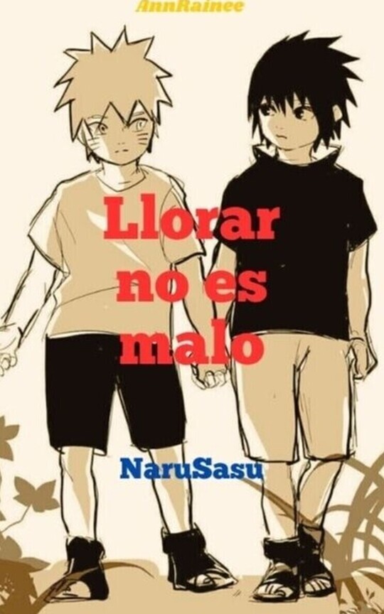 Llorar no es malo — NaruSasu