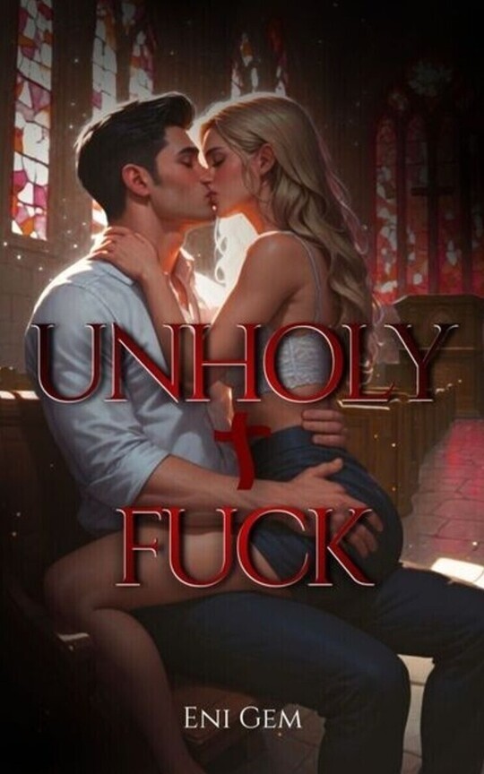 🫢unHoly FUCK🫦(Filthy)