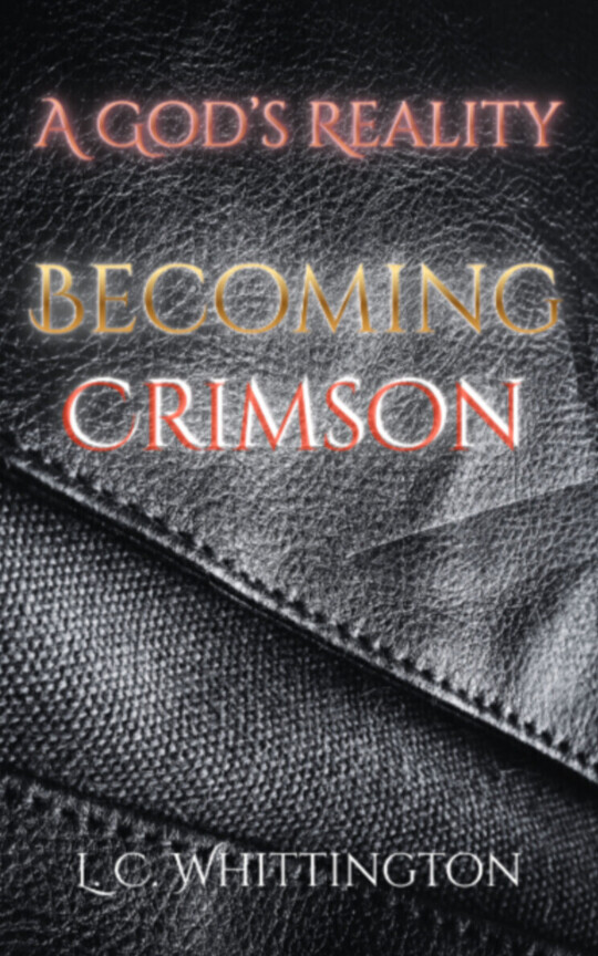 A God's Reality: Becoming Crimson 