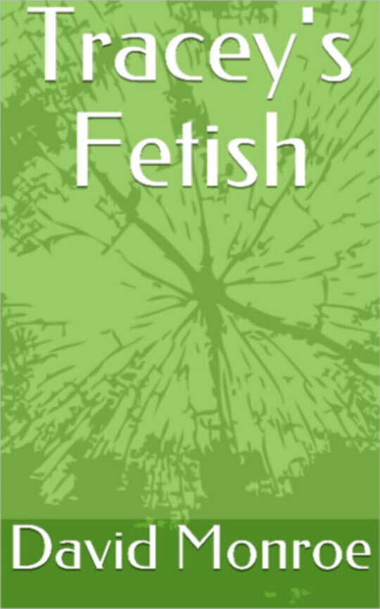 Tracey's Fetish