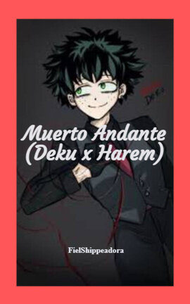 Muerto Andante (Deku x Harem)