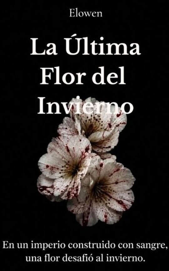 La Última Flor Del Invierno 