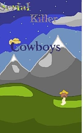 The World of Serial Killer Cowboys