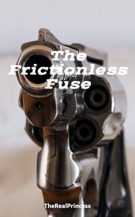 The Frictionless Fuse