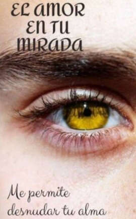 EL AMOR EN TU MIRADA