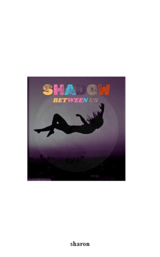 SHADOW BETWEEN US