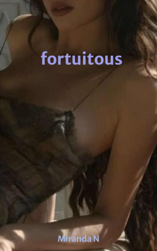 fortuitous
