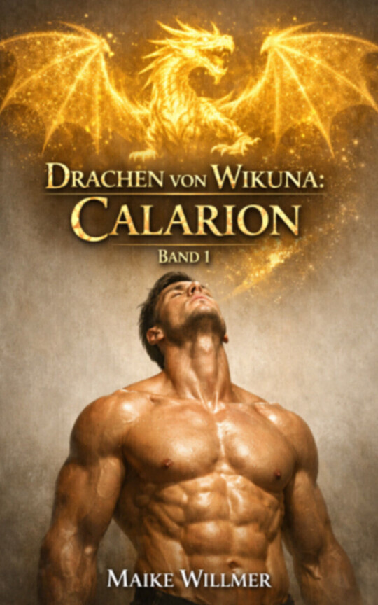 Drachen von Wikuna: Calarion (Band 1)