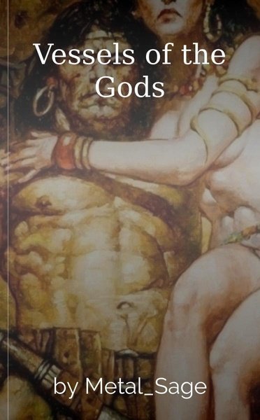 Vessels of the Gods