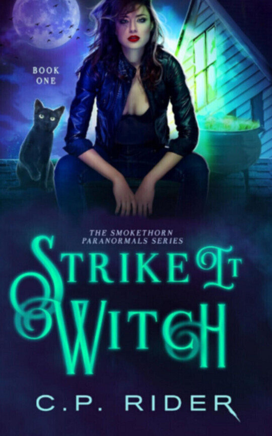 Strike It Witch: The Smokethorn Paranormals Series Book 1