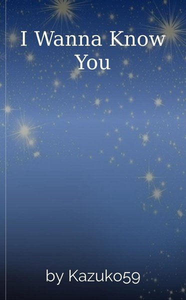 I Wanna Know You