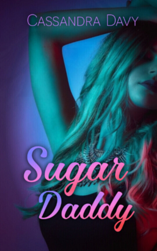 Sugar Daddy (Billionaire Escort Series #2)
