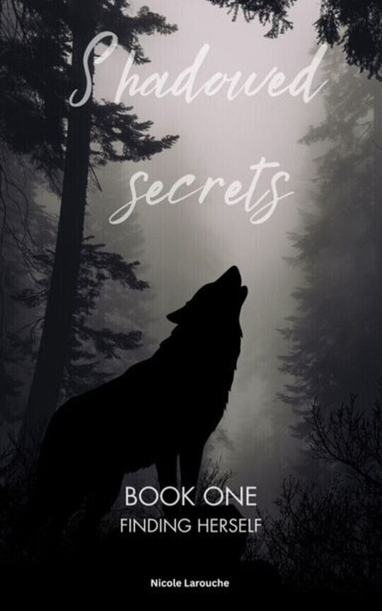 Shadowed Secrets -Book 1: Finding Herself
