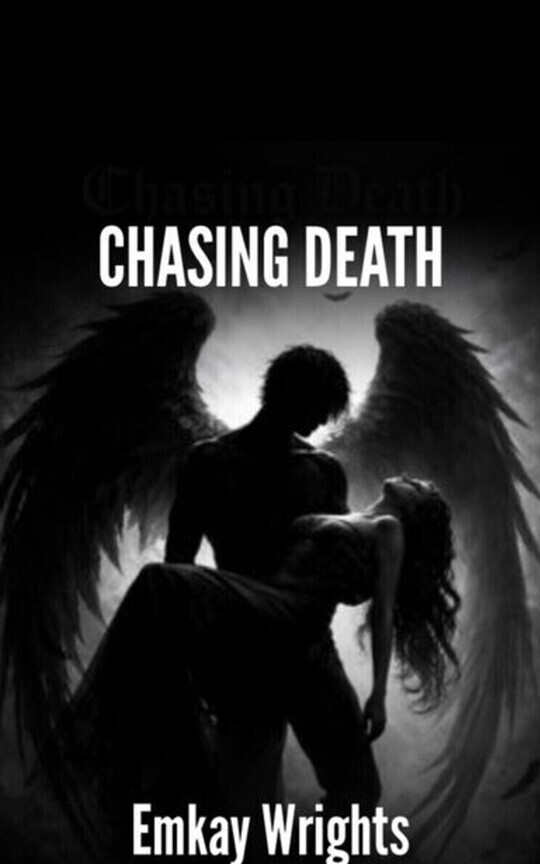 Chasing death 