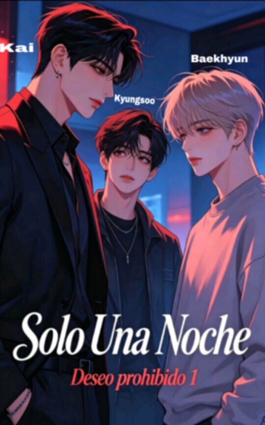 solo una noche (Saga Deseo Prohibido 1} {Kaibaek}