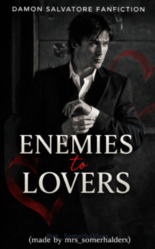 Enemies to Lovers - Damon Salvatore